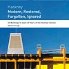 Page link: Hackney - Modern, Restored, Forgotten, Ignored (Clapton)