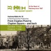 Page link: Walk #10 From Clapton Pond to Clapton Square - and back
